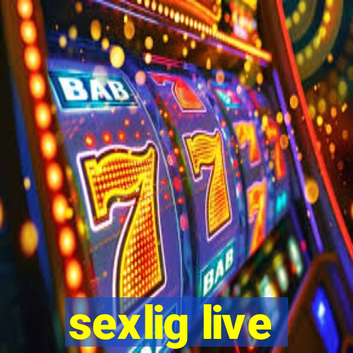 sexlig live